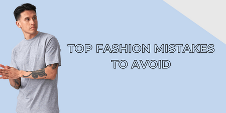 Top Fashion Mistakes to Avoid